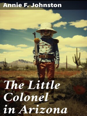 cover image of The Little Colonel in Arizona